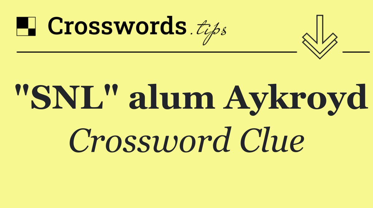 "SNL" alum Aykroyd