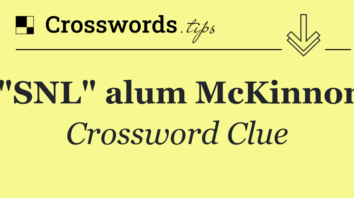 "SNL" alum McKinnon