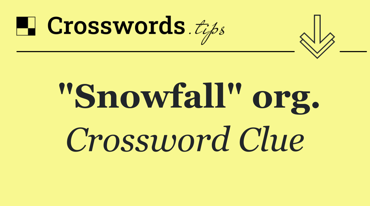 "Snowfall" org.
