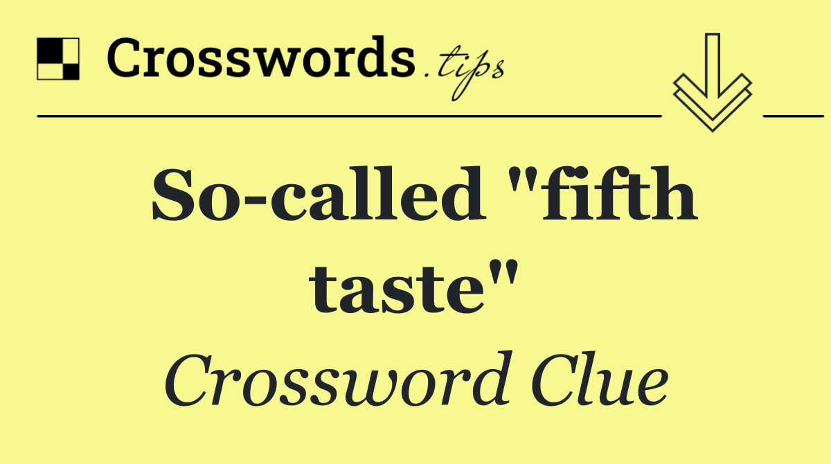 So called "fifth taste"