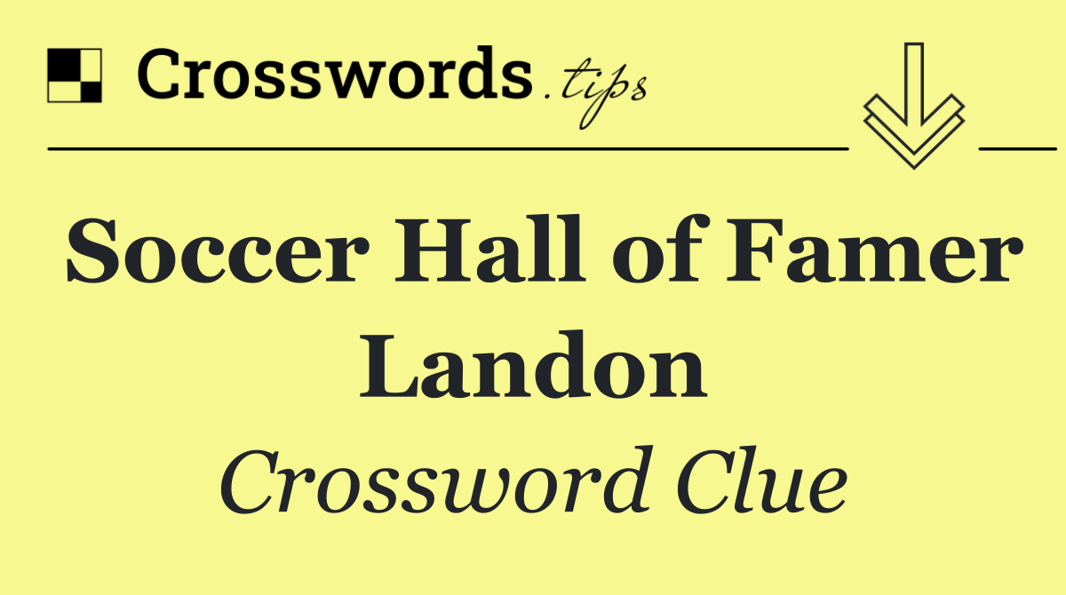 Soccer Hall of Famer Landon