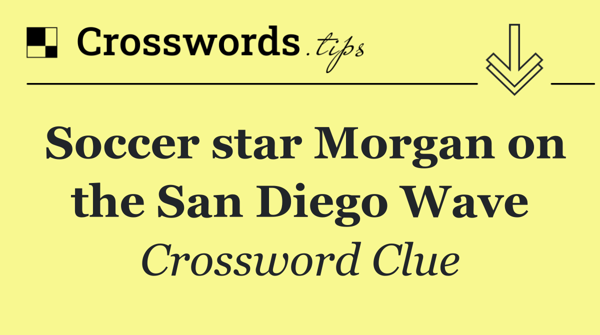 Soccer star Morgan on the San Diego Wave