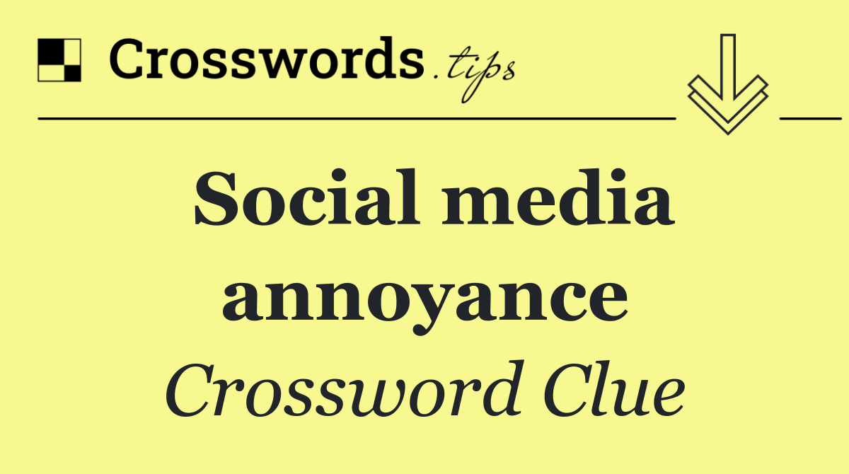 Social media annoyance