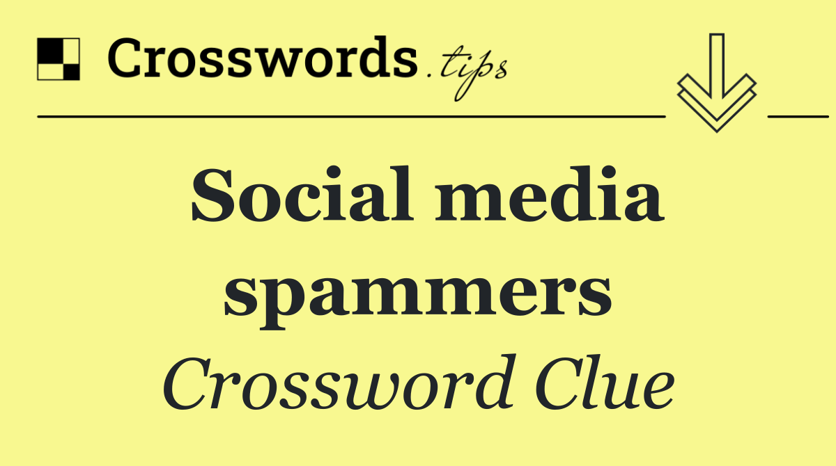 Social media spammers