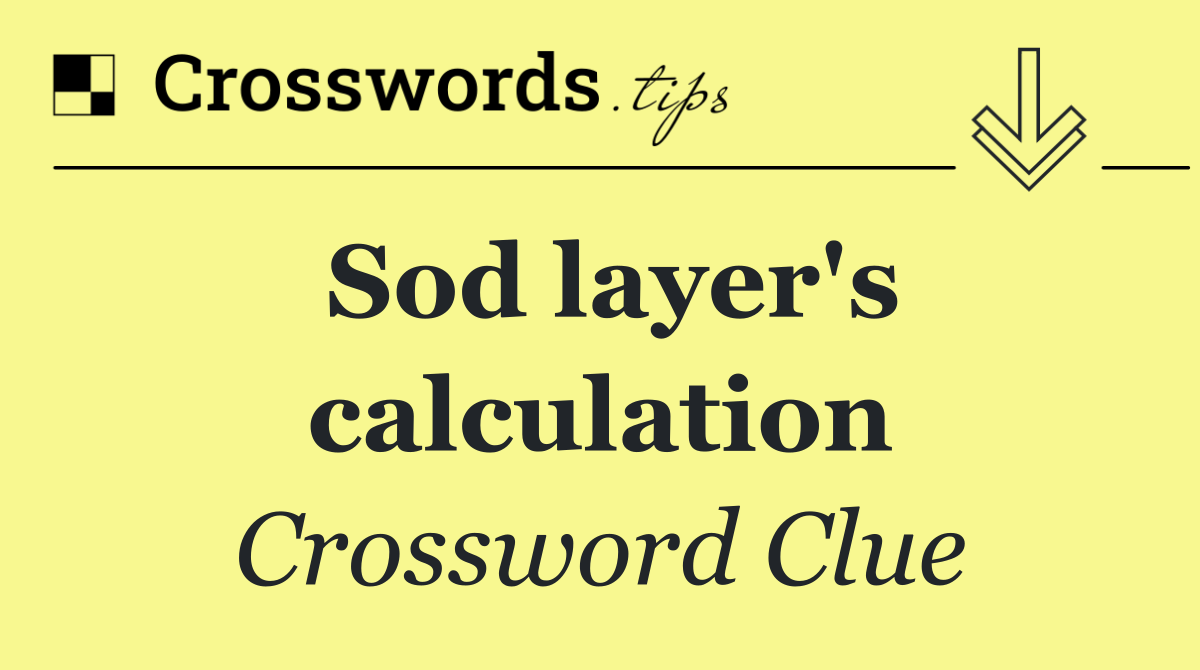 Sod layer's calculation
