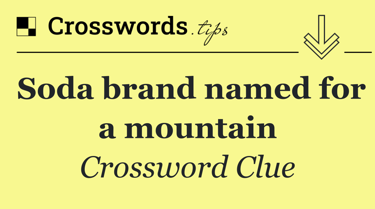 Soda brand named for a mountain