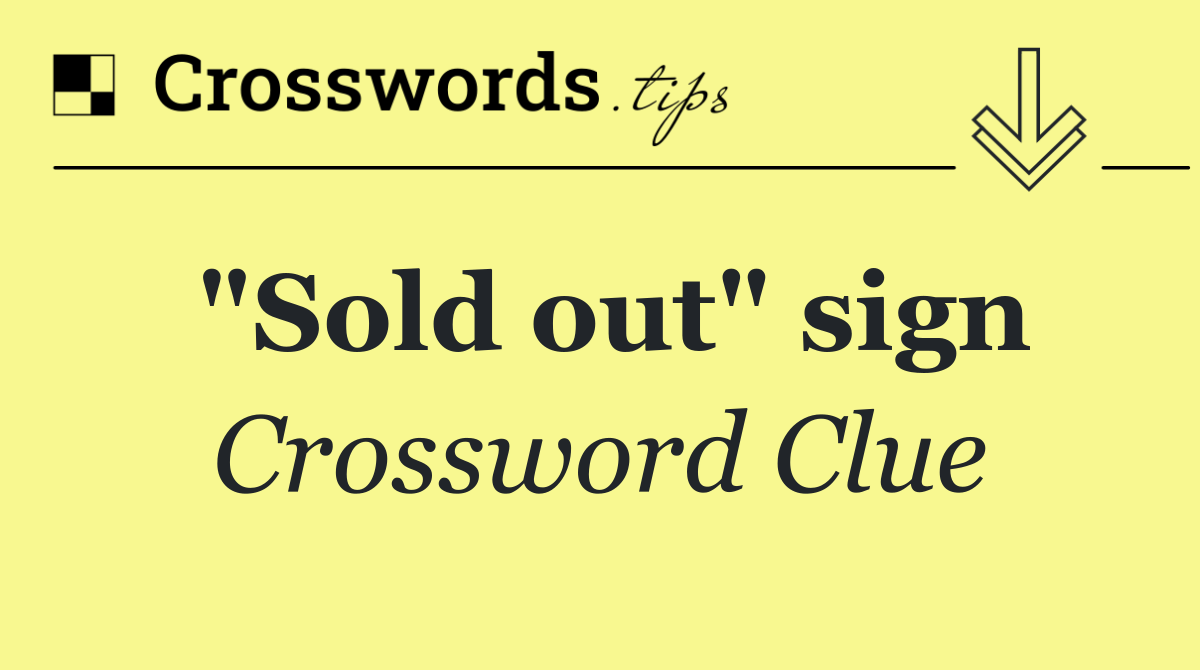 "Sold out" sign