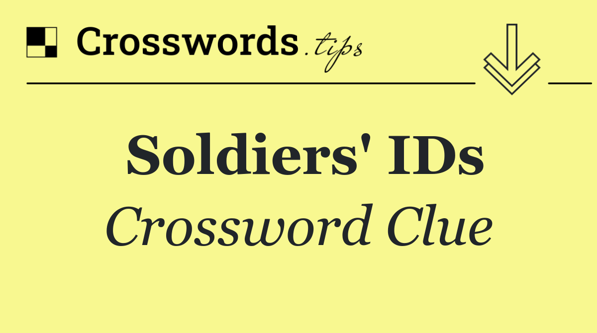 Soldiers' IDs