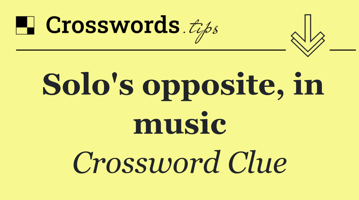 Solo's opposite, in music