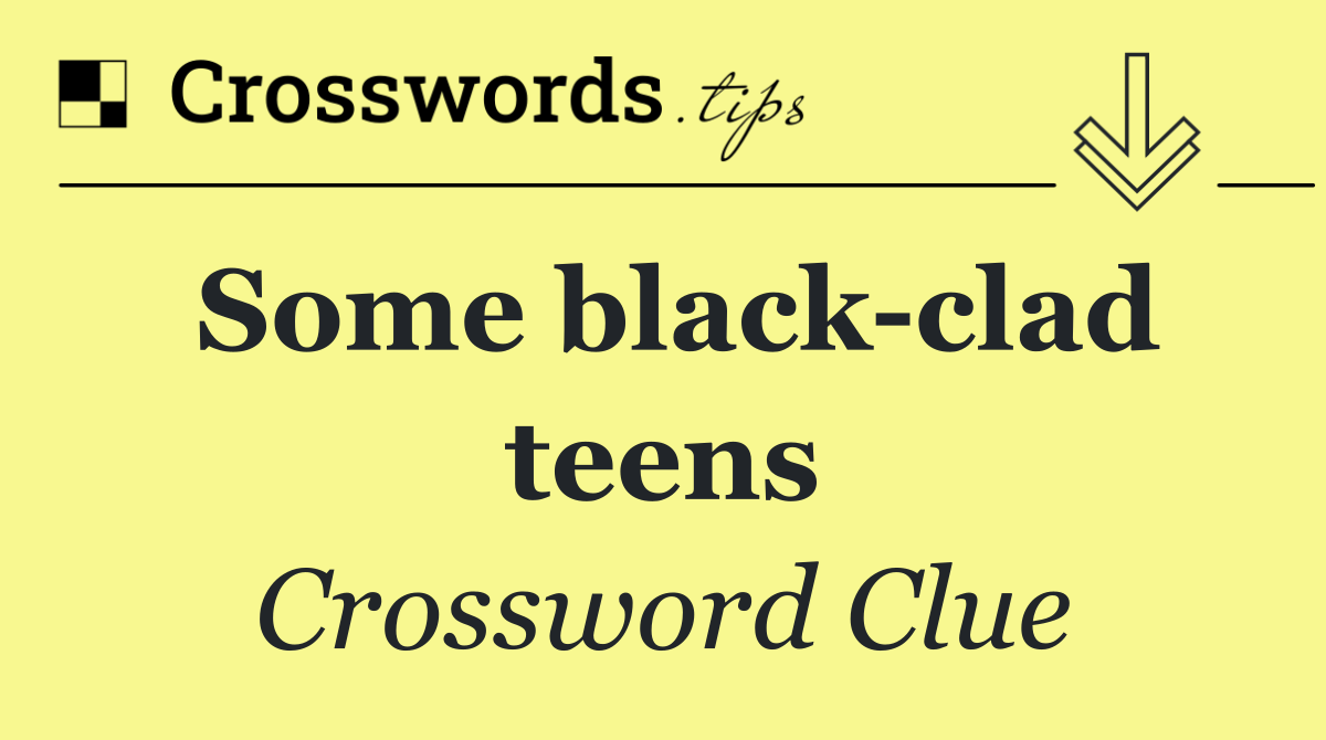 Some black clad teens