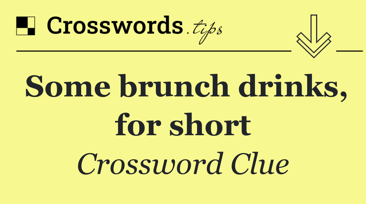 Some brunch drinks, for short