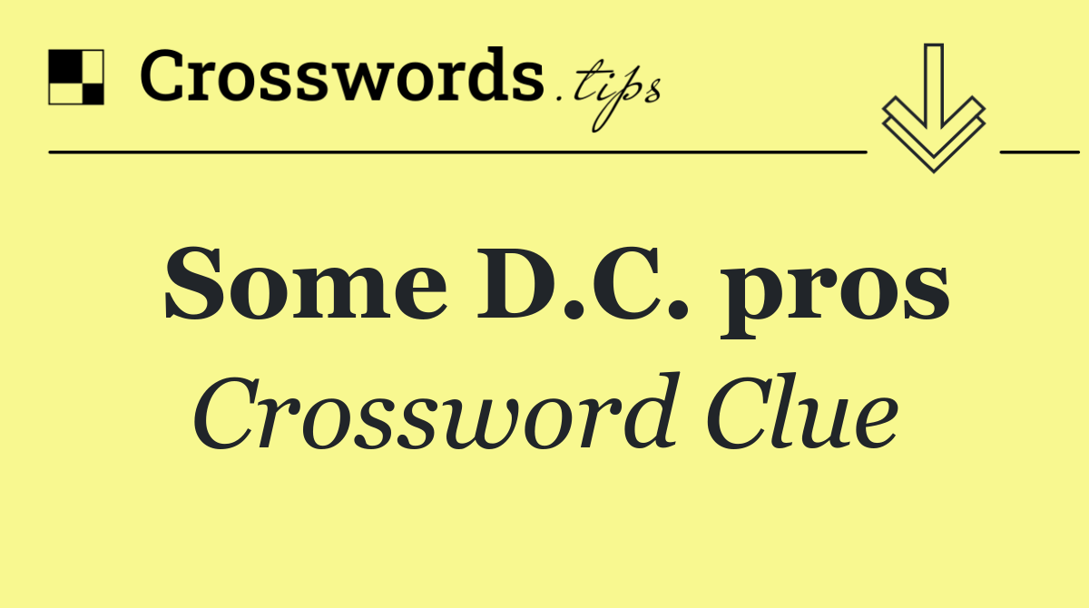 Some D.C. pros