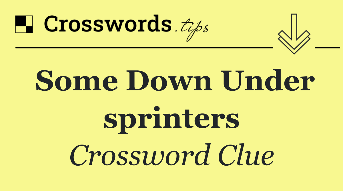 Some Down Under sprinters