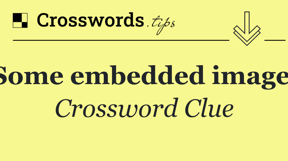Some embedded images