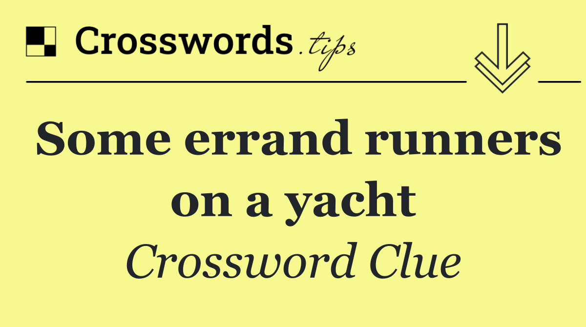 Some errand runners on a yacht