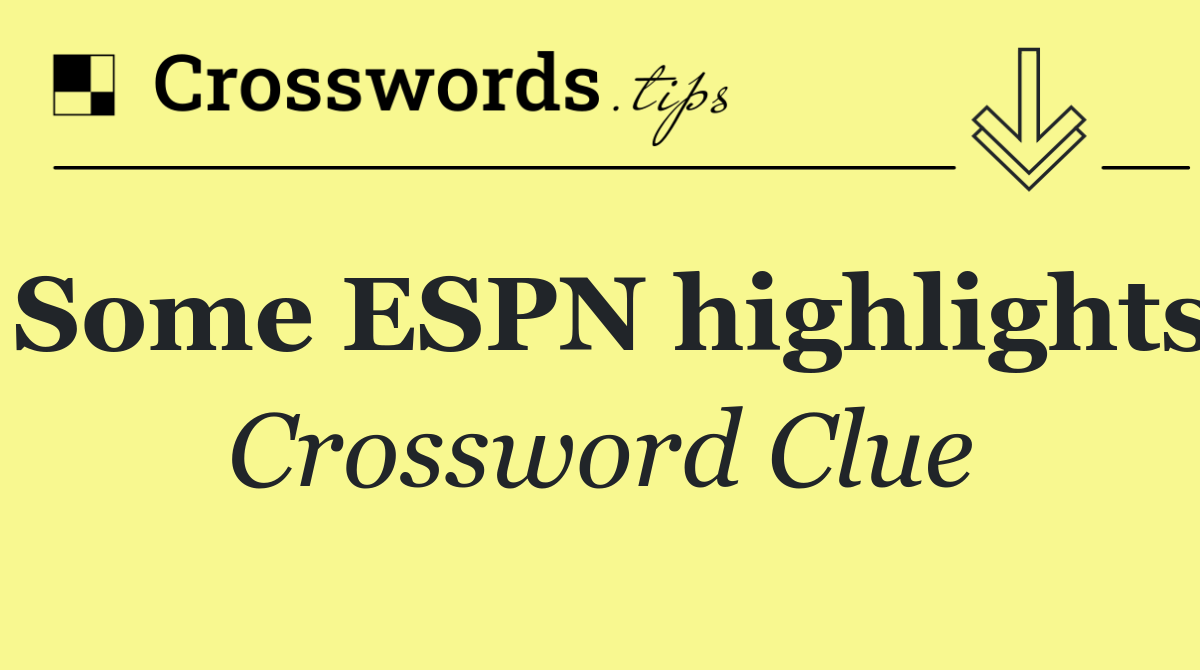 Some ESPN highlights