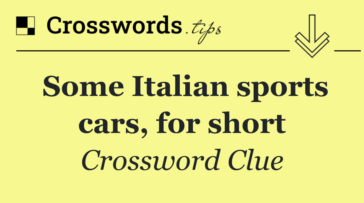 Some Italian sports cars, for short