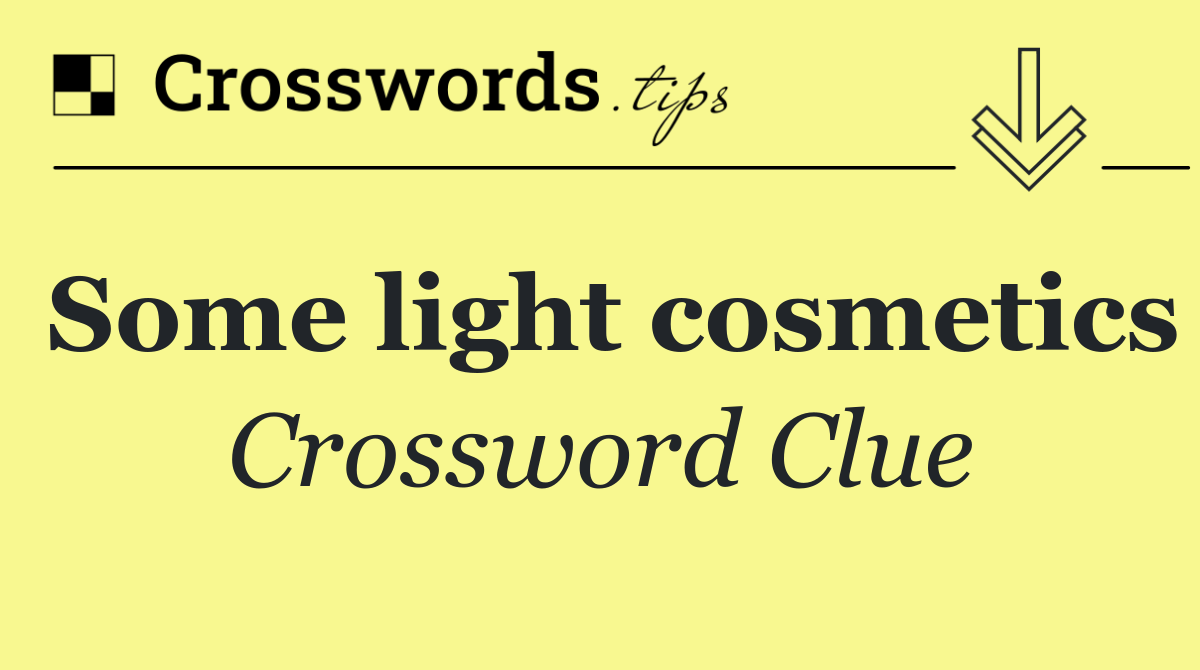 Some light cosmetics