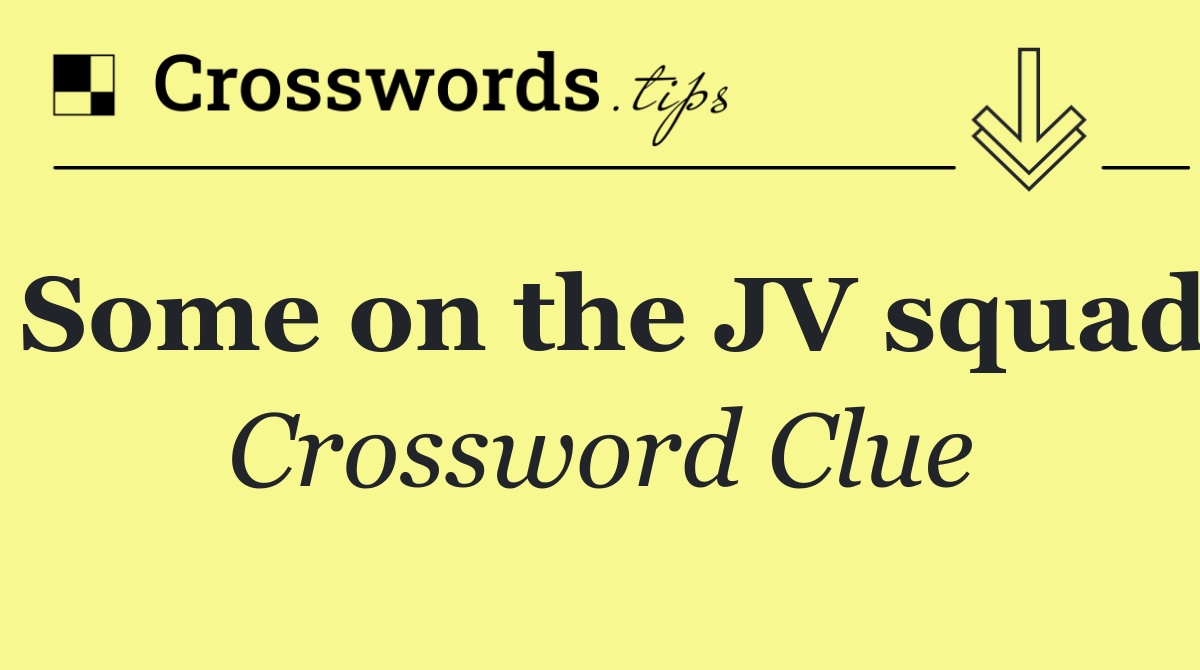 Some on the JV squad