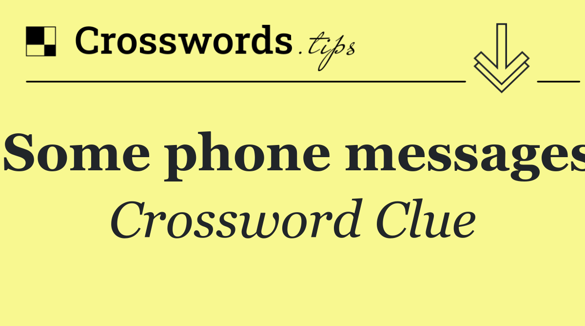 Some phone messages