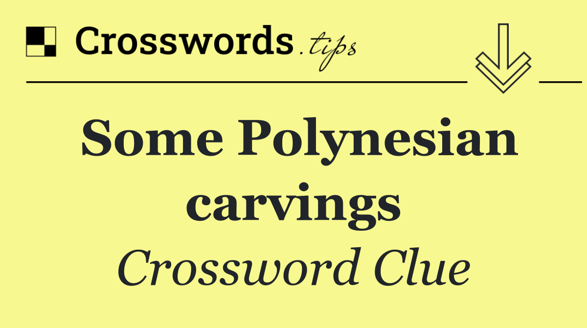 Some Polynesian carvings