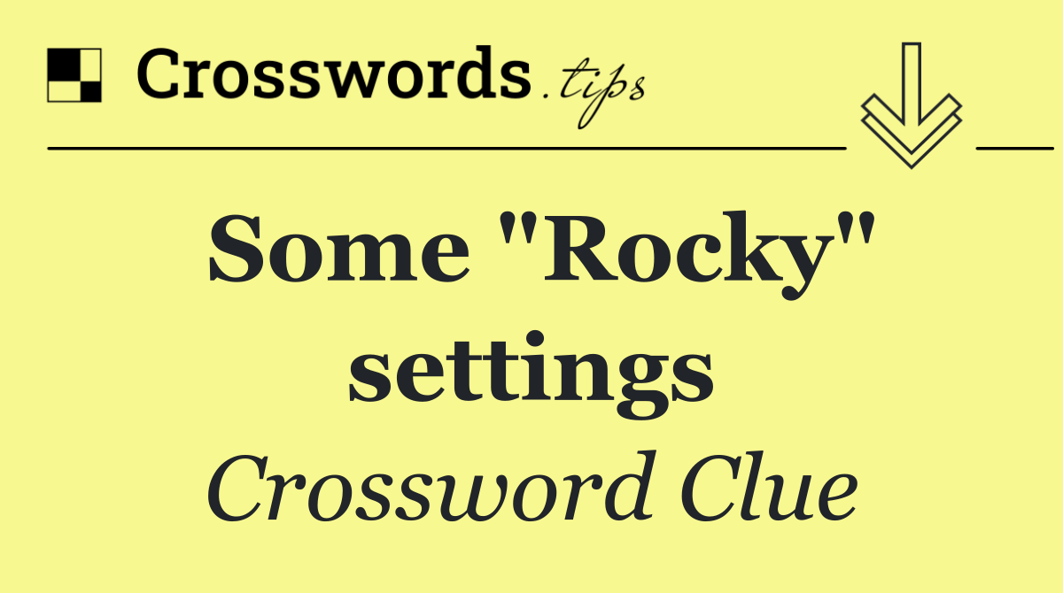 Some "Rocky" settings