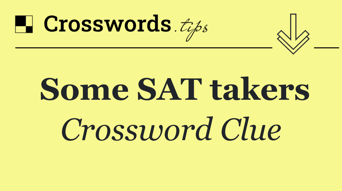 Some SAT takers