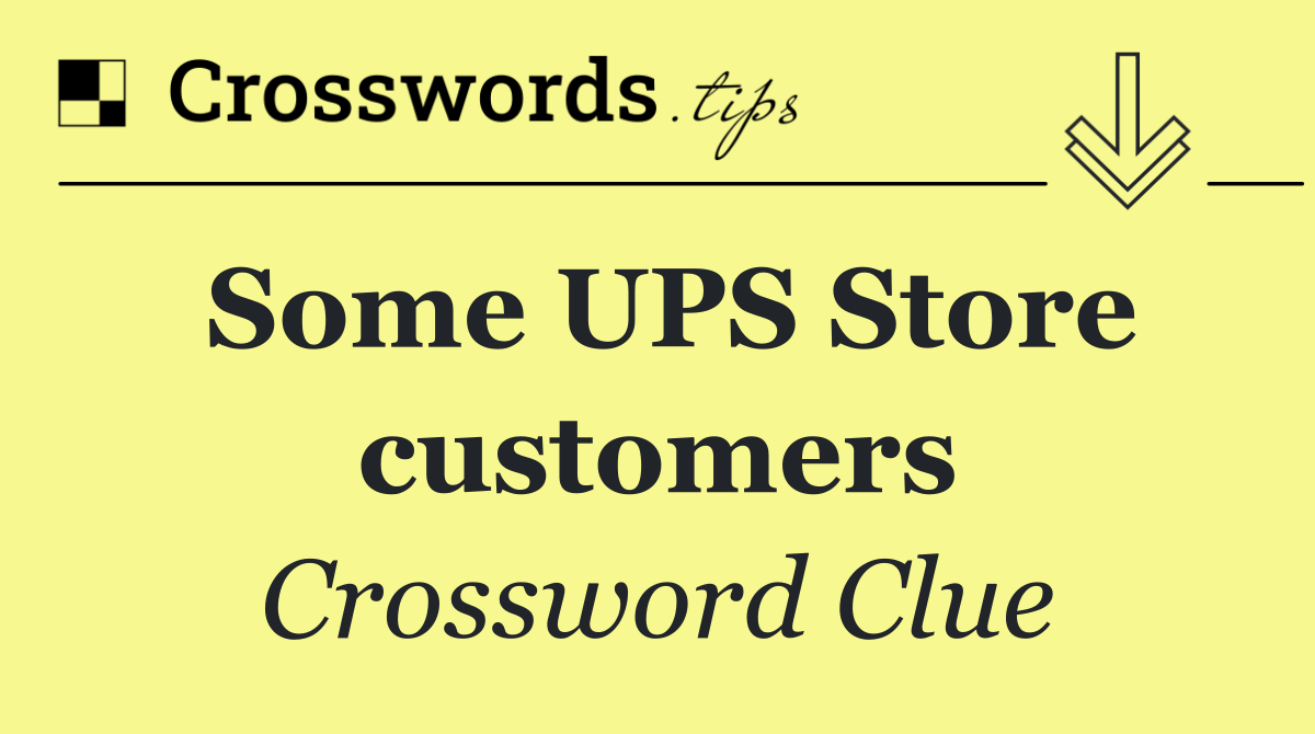 Some UPS Store customers