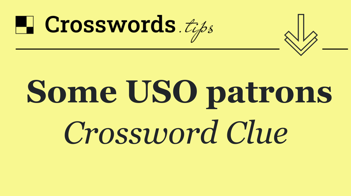 Some USO patrons
