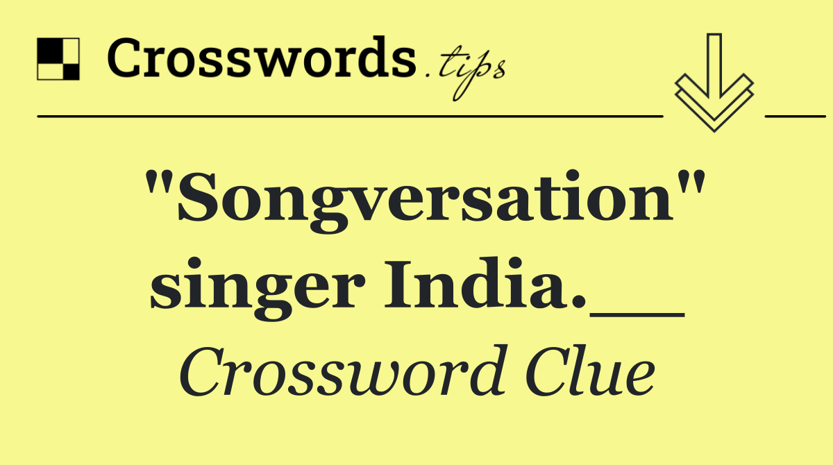"Songversation" singer India.__