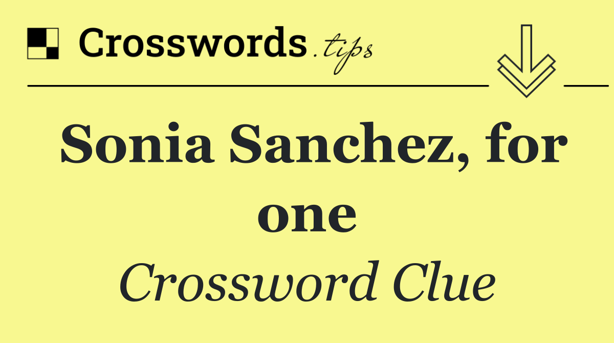Sonia Sanchez, for one