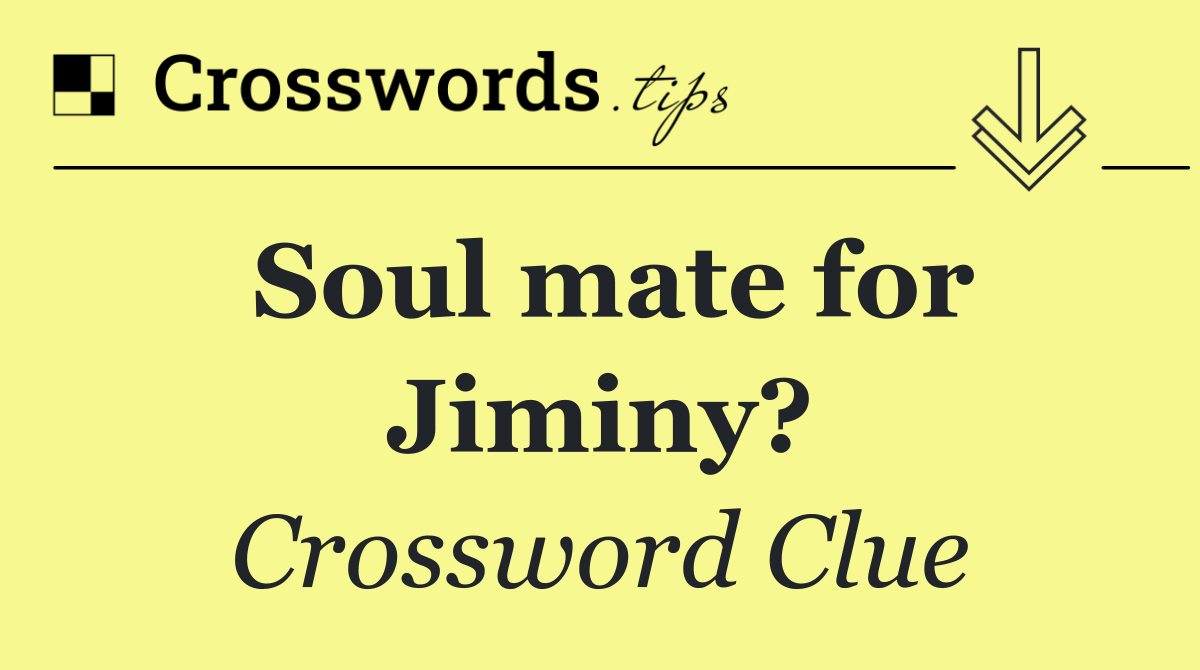 Soul mate for Jiminy?