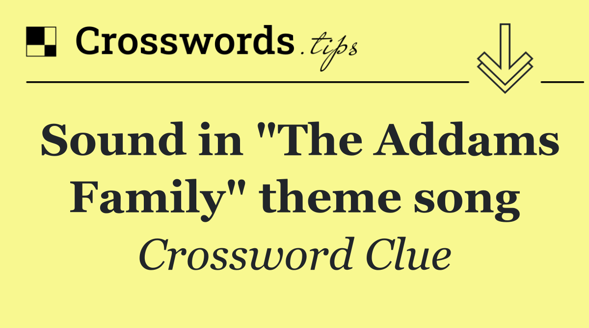 Sound in "The Addams Family" theme song