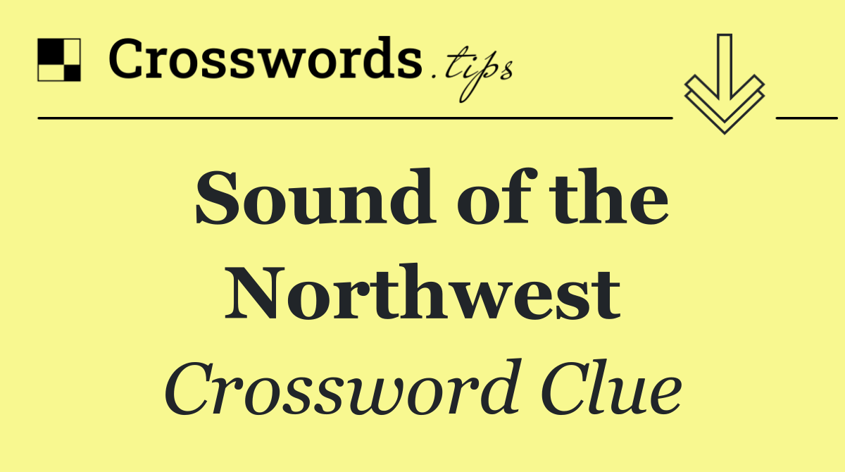 Sound of the Northwest