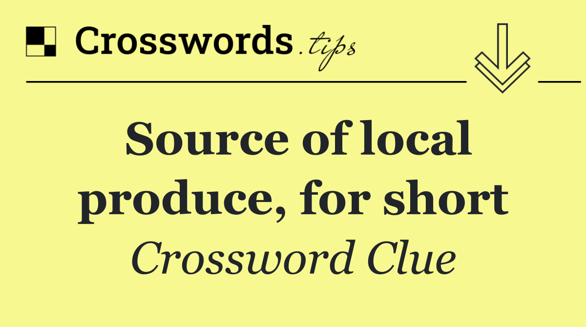 Source of local produce, for short