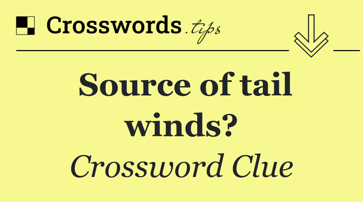 Source of tail winds?