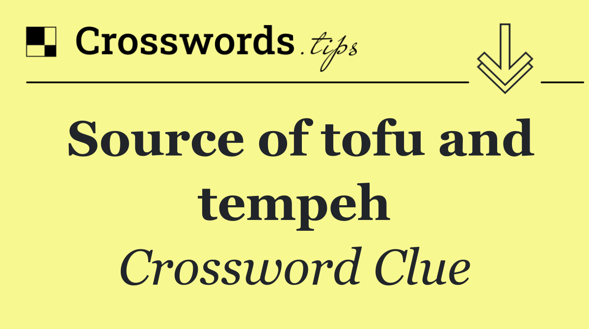 Source of tofu and tempeh