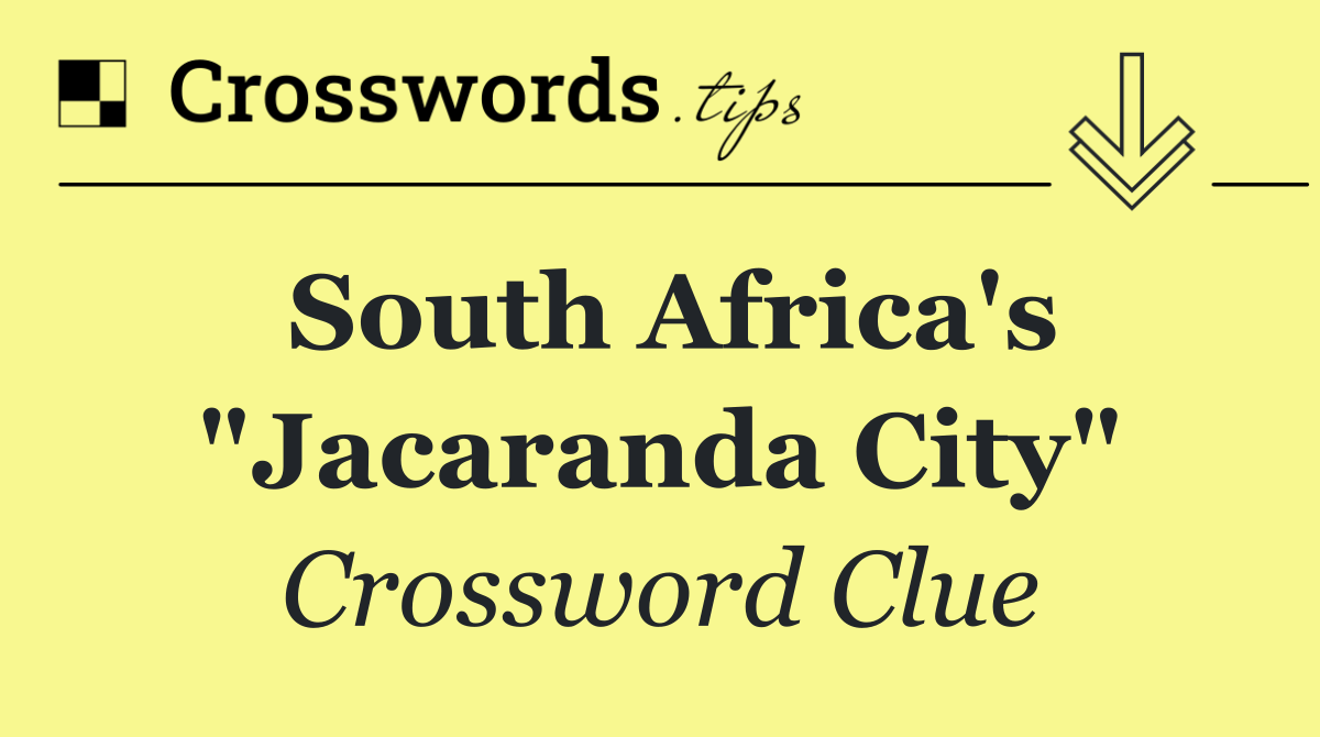 South Africa's "Jacaranda City"