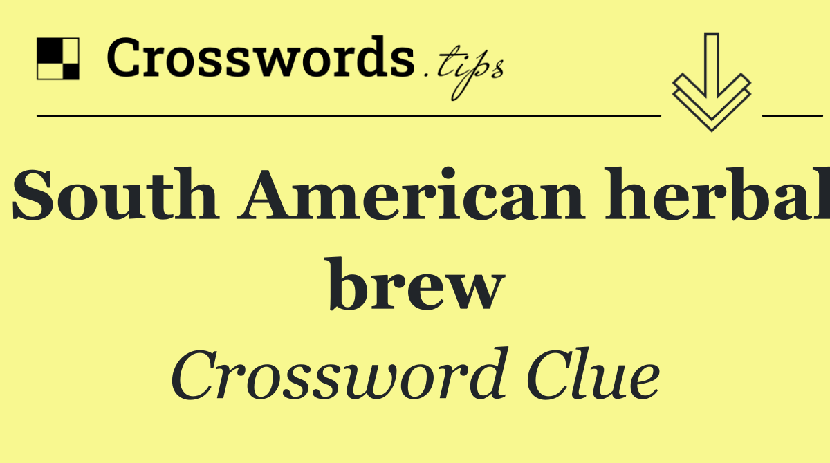 South American herbal brew