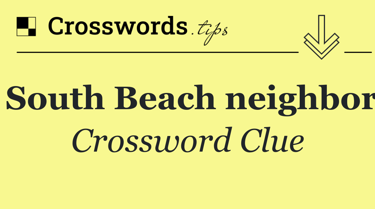 South Beach neighbor