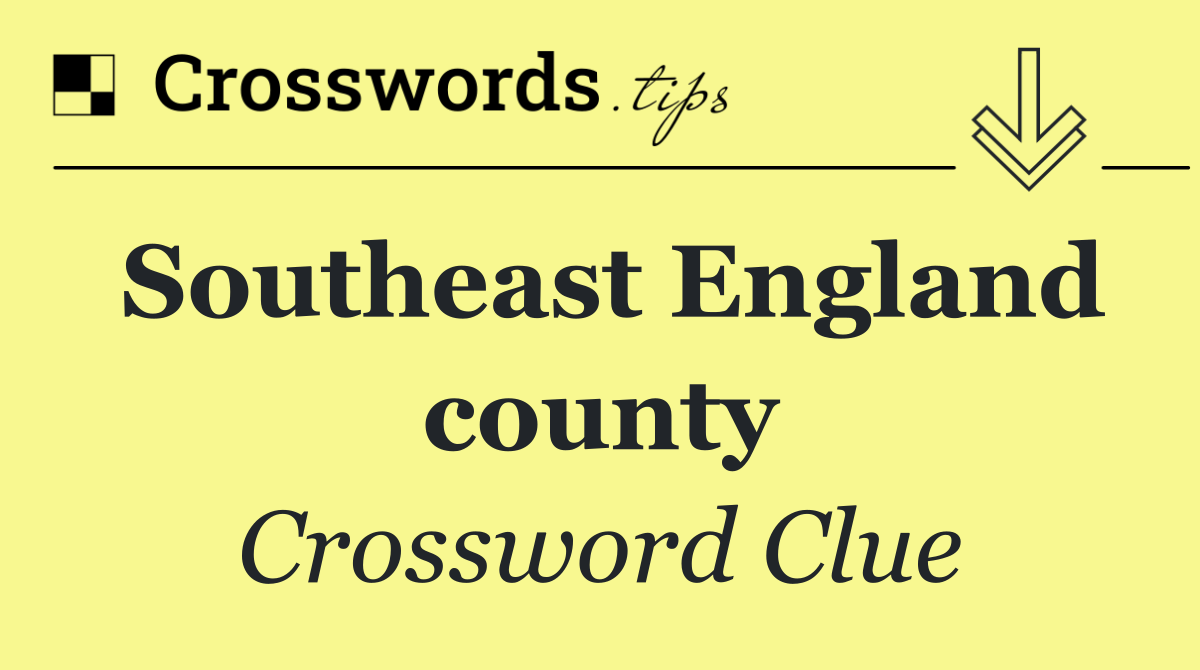 Southeast England county
