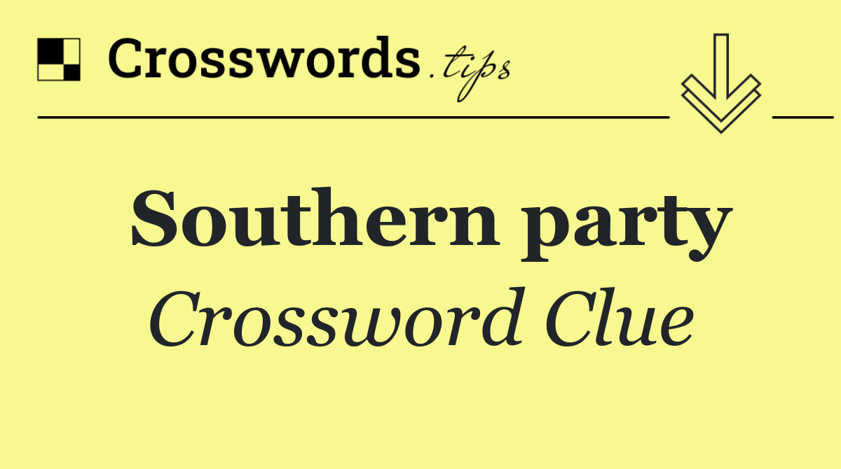 Southern party