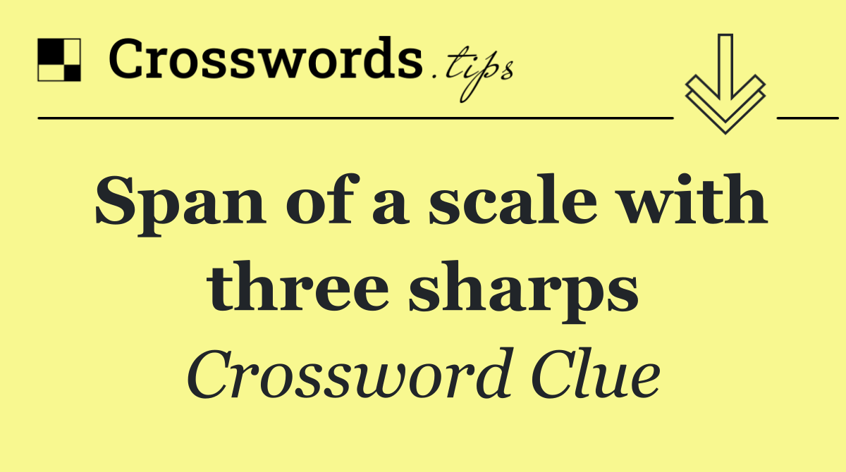 Span of a scale with three sharps