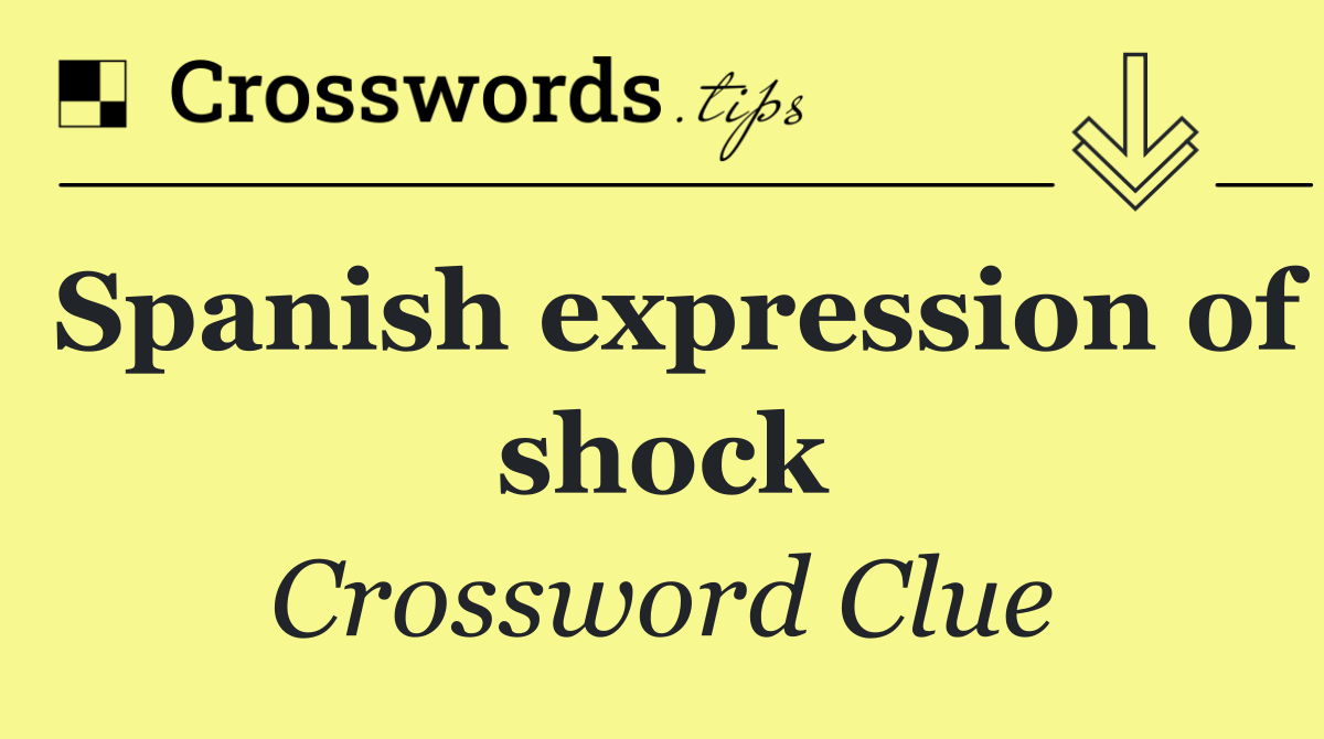 Spanish expression of shock