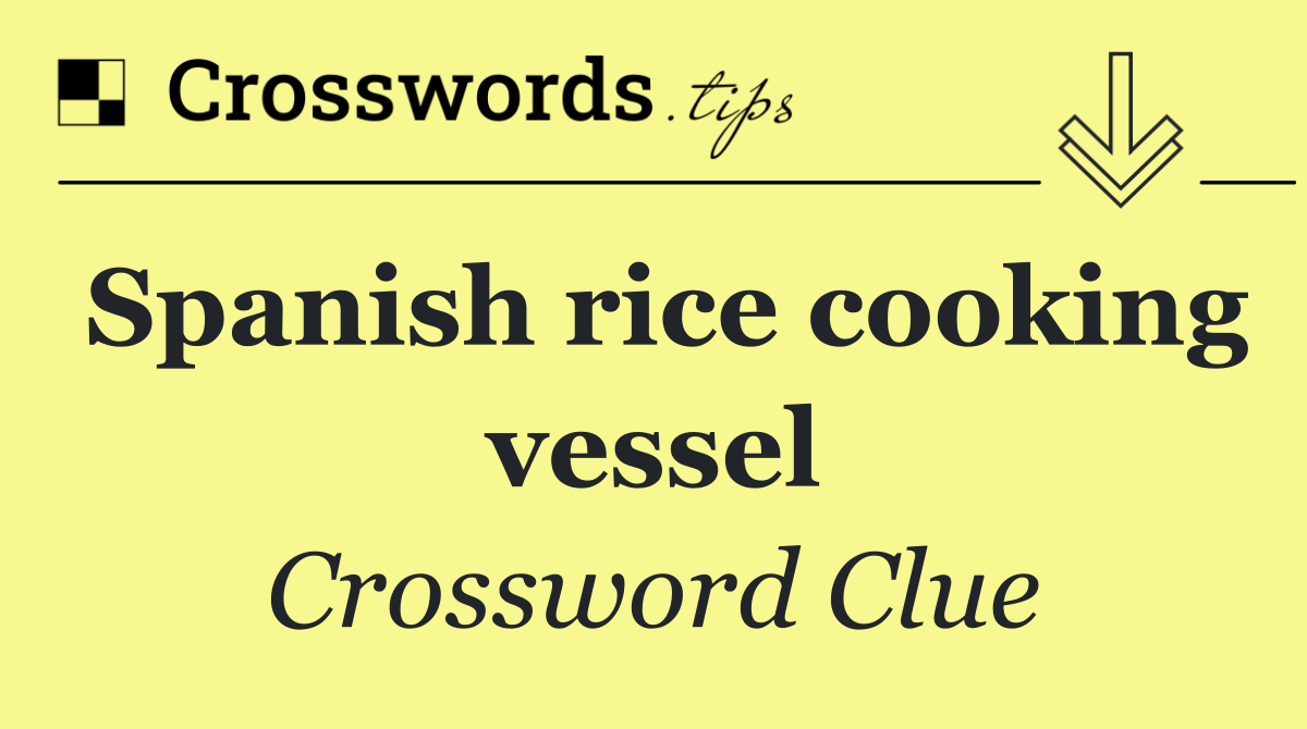 Spanish rice cooking vessel