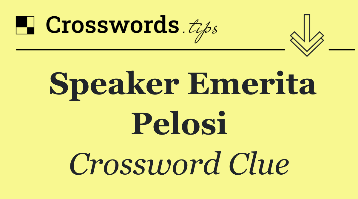 Speaker Emerita Pelosi