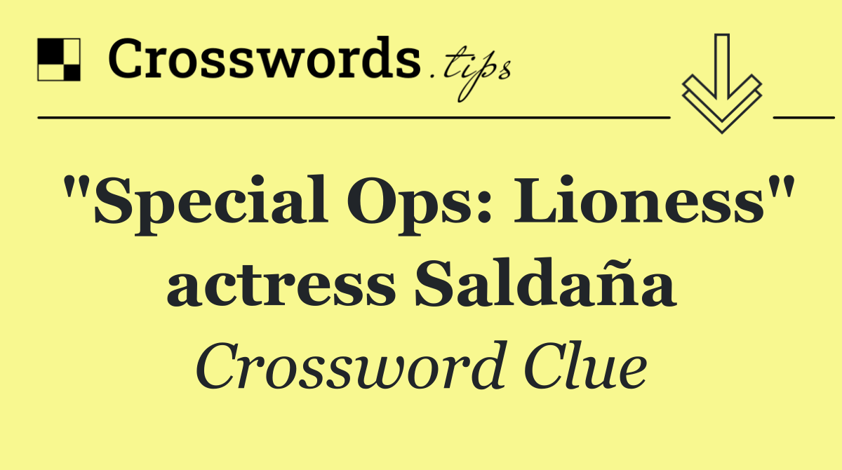 "Special Ops: Lioness" actress Saldaña