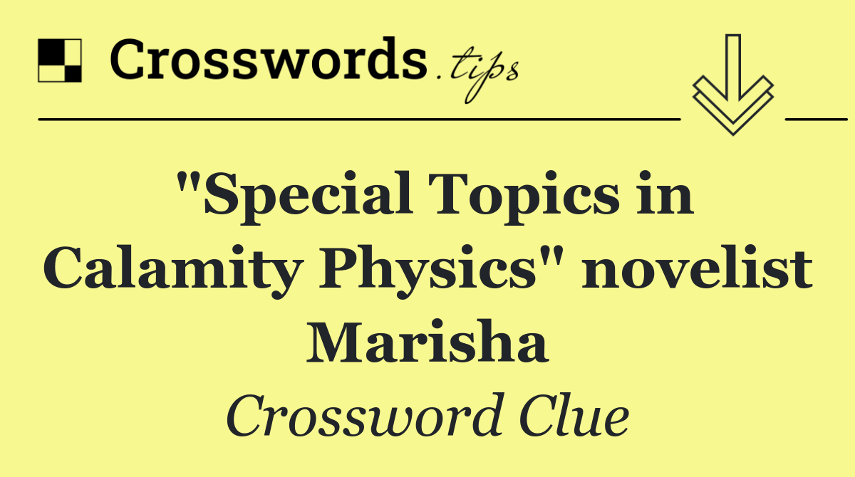"Special Topics in Calamity Physics" novelist Marisha