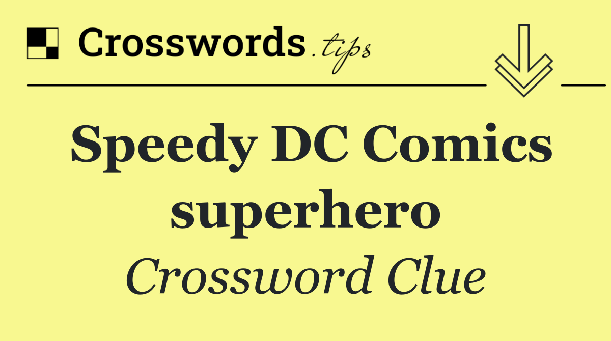 Speedy DC Comics superhero