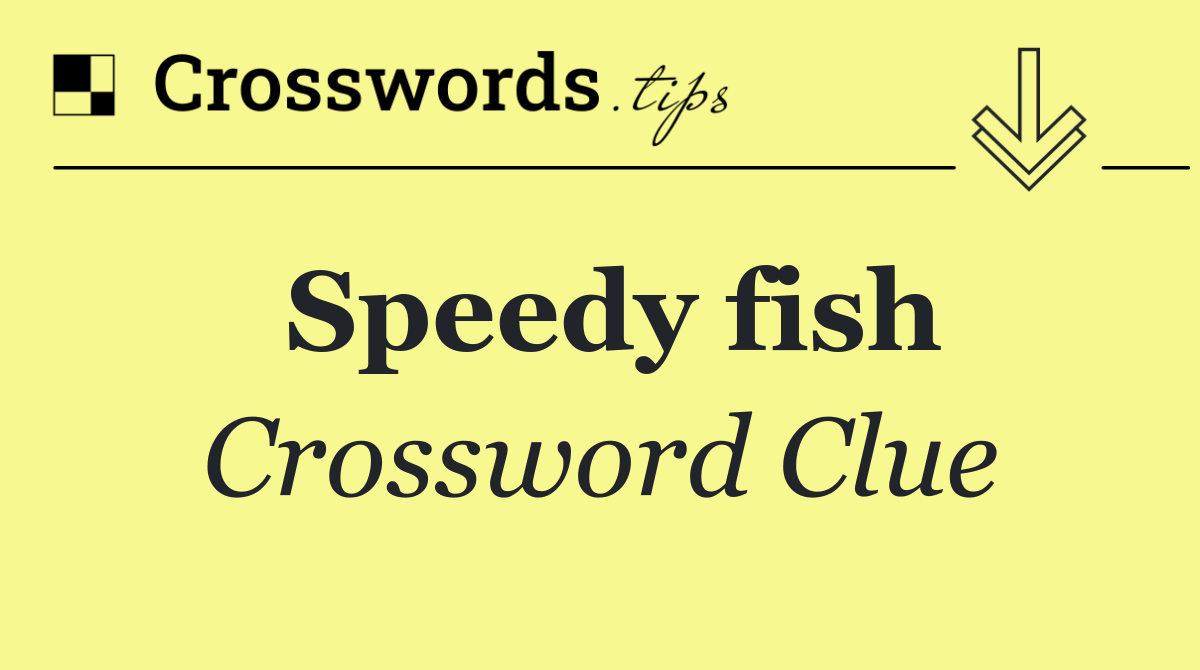 Speedy fish